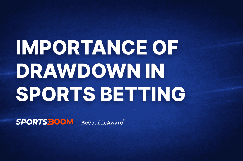 Importance of Drawdown in Sports Betting