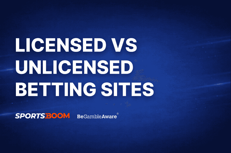 Licensed vs Unlicensed Betting Sites : What’s the Difference