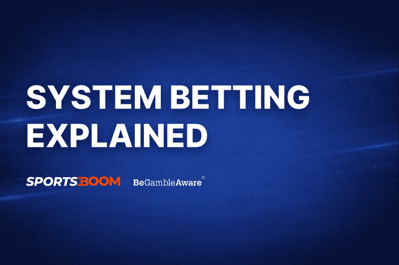 System Betting Explained!