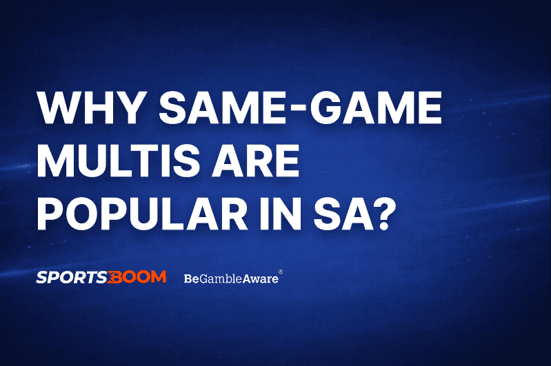 Why Same-Game Multis Are Popular in South Africa
