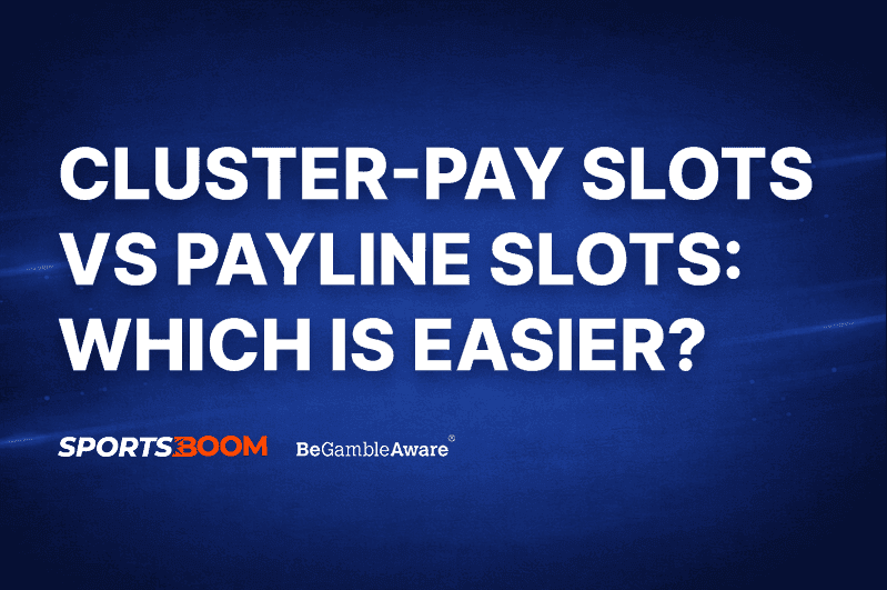 Cluster-Pay Slots vs Payline Slots